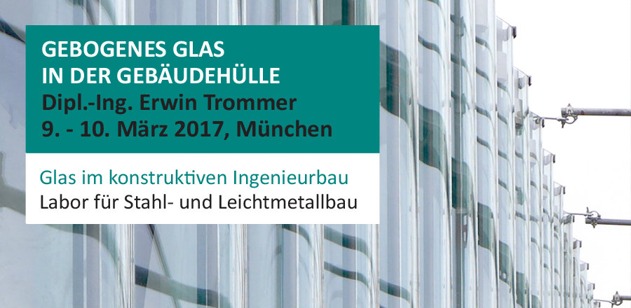 TAGUNG: GLAS IM KONSTRUKTIVEN INGENIEURBAU | 09. - 10. MÄRZ